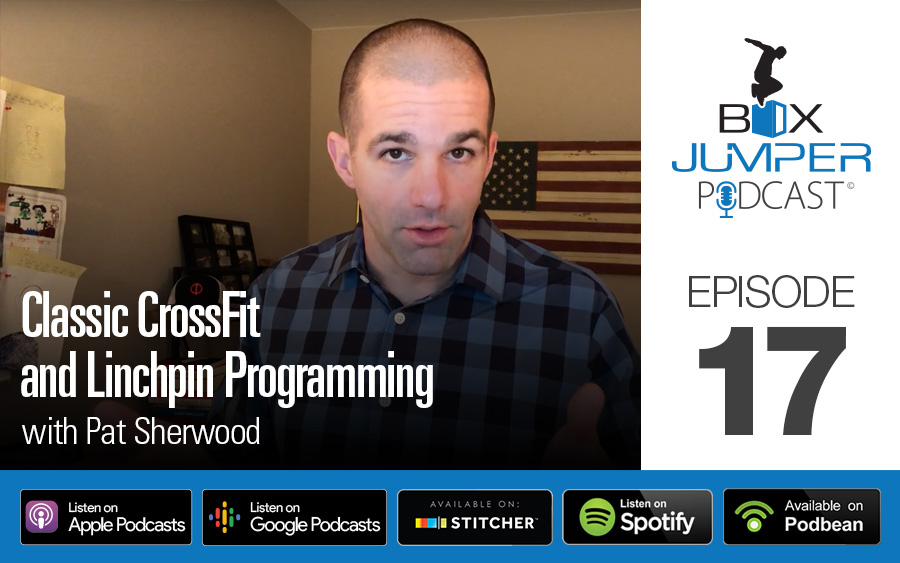 Classic CrossFit and Linchpin Programming with Pat Sherwood