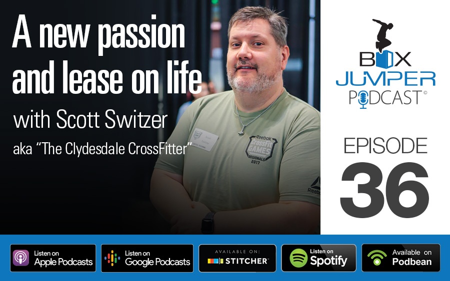 A new passion and lease on life with Scott Switzer, the Clydesdale CrossFitter