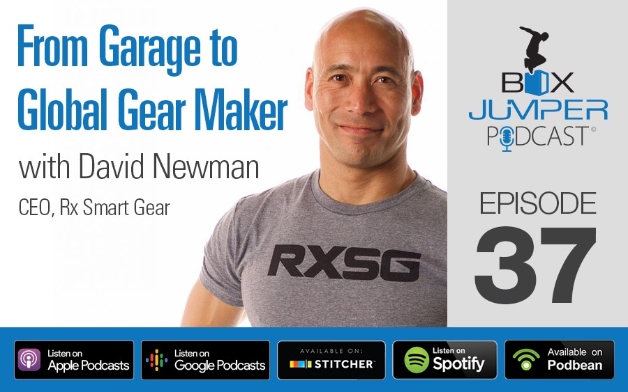 From Garage to Global Gear Maker – with David Newman, CEO of Rx Smart Gear